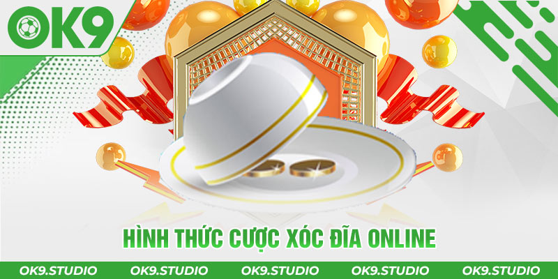 Giới thiệu các hình thức cược từ xóc đĩa online