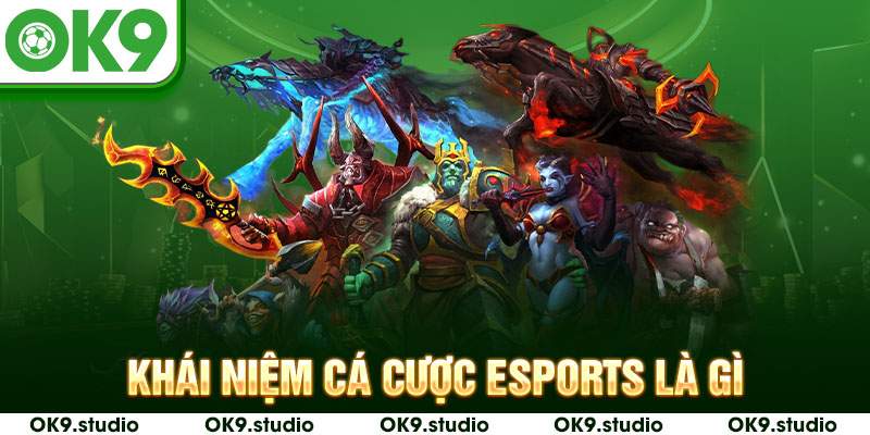 Khái niệm cá cược Esports