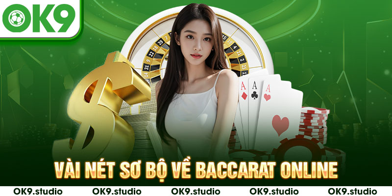 Tổng quan về Baccarat online