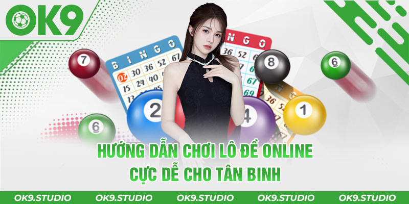 Hướng dẫn tham gia lô đề online