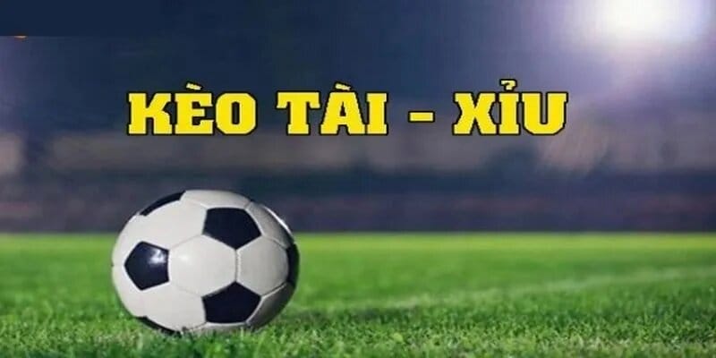 Kèo Tài Xỉu